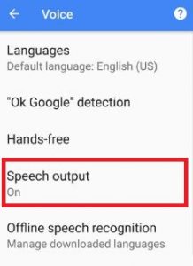 Speech output on moto G4 plus