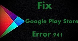 Fix Google Play Store error 941 in android
