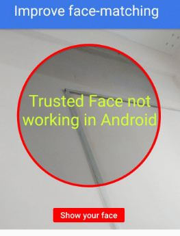 How to fix trusted face not working on android Oreo