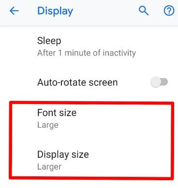 Change font size and display size Android 9 Pie