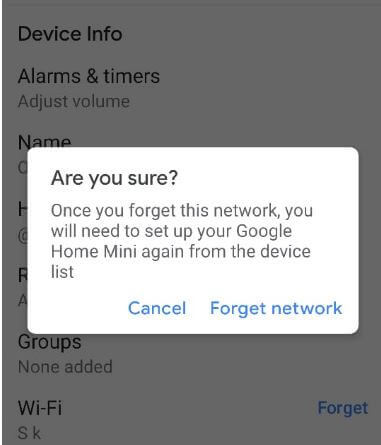 Forget the wifi network to connect new wifi to Google Home Mini