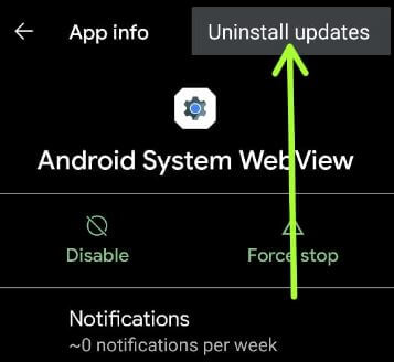 Uninstall Android System Web View Update on Pixel 5 to fix app crashing issue