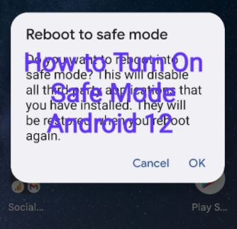 How to Turn On Safe Mode Android 12