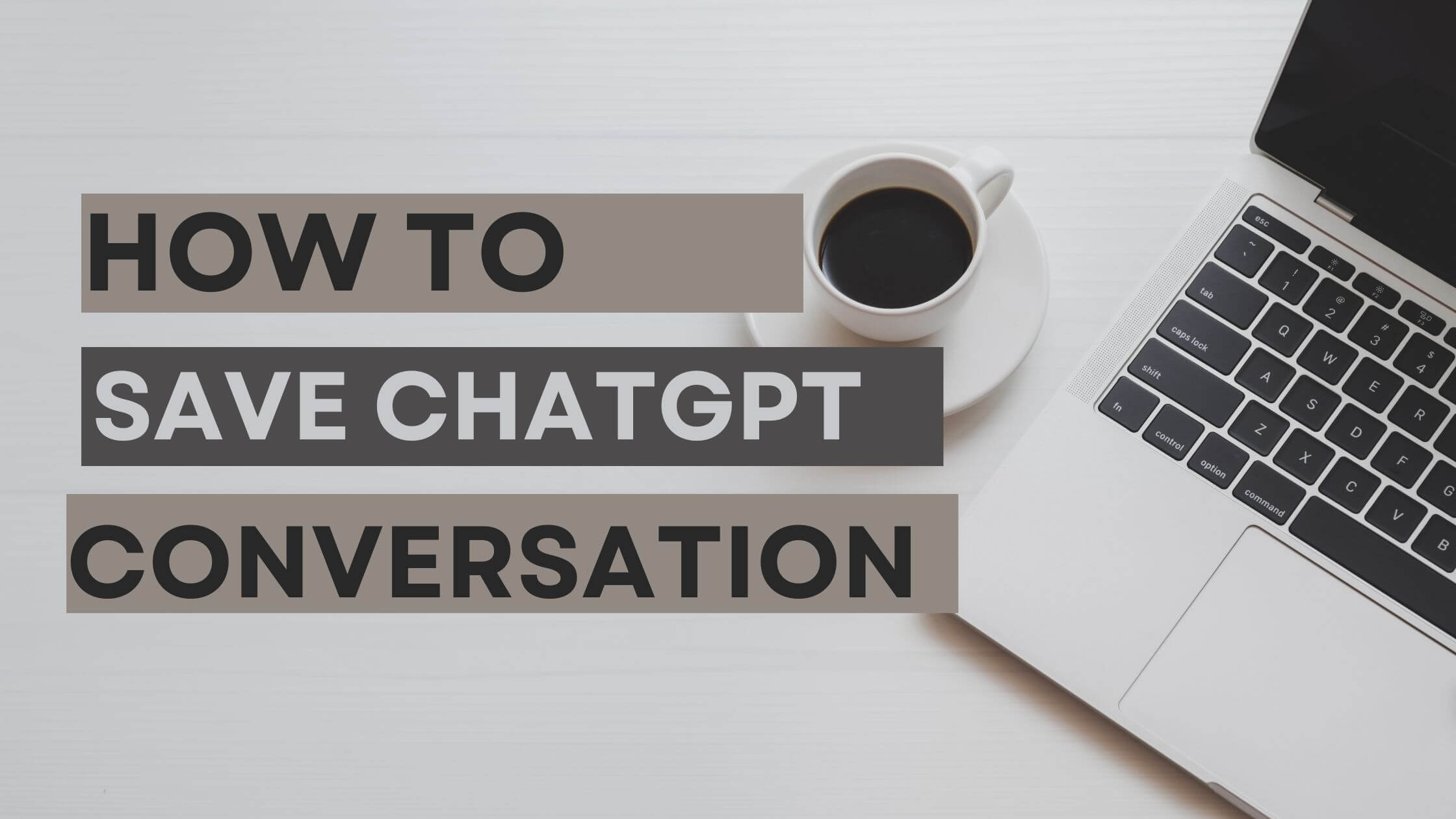 How to Save ChatGPT Conversation